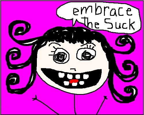 Embrace The Suck