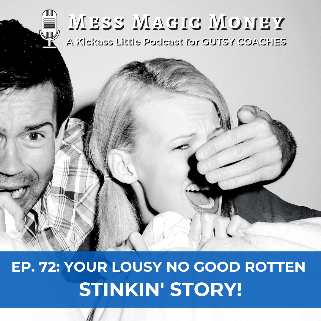 your lousy no good rotten stinkin' story